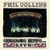 Phil Collins - Serious Hits...Live!