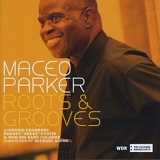 Maceo Parker - Roots & Grooves CD 2