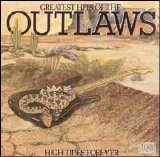 Outlaws - Greatest Hits of the Outlaws/High Tides Forever