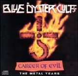 Blue Ã–yster Cult - Career of Evil: The Metal Years