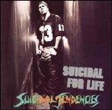 Suicidal Tendencies - Suicidal for Life