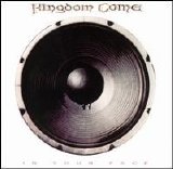 Kingdom Come - In Your Face