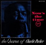 Charlie Parker - Now’s The Time