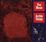 Archie Shepp - Fire Music