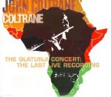 John Coltrane - The Olatunji Concert (The Last Live Recording)