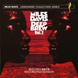 Miles Davis - Deep Brew, Vol. 2 (Unreleased Studio Sessions of Bitches Brew)