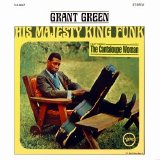 Grant Green - His Majesty, King Funk