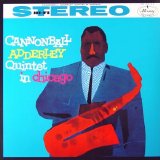 Cannonball Adderley Quintet feat. John Coltrane - In Chicago