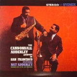 Cannonball Adderley Quintet, The - In San Francisco