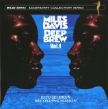 Miles Davis - Deep Brew, Vol. 1 (Unreleased Studio Sessions of Bitches Brew)