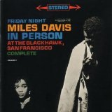 Miles Davis - In Person At The Blackhawk, Volume 1 - Friday Night