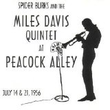 Miles Davis - Spider Burks And The Miles Davis Quintet At Peacock Alley