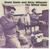 Count Basie and Dizzy Gillespie - The Gifted Ones