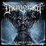 Immortal - All Shall Fall