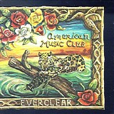 American Music Club - Everclear