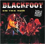 Blackfoot - On the Run