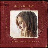 Sonya Kitchell - Words Came Back To Me