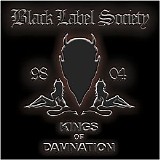 Black Label Society - Kings Of Damnation: Era 1998-2004 (Disc 2)
