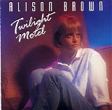 Alison Brown - Twilight Motel