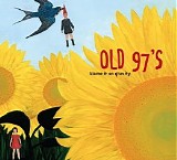Old 97's - Blame It On Gravity