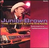 Junior Brown - The Austin Experience: Live At The Continental Club