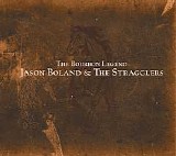 Jason Boland & The Stragglers - The Bourbon Legend