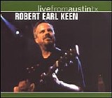 Robert Earl Keen, Jr. - Live From Austin TX