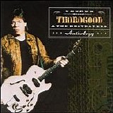 George Thorogood & The Destroyers - Anthology