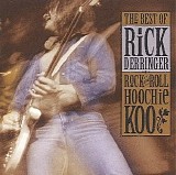 Rick Derringer - Rock And Roll Hoochie Koo: The Best Of Rick Derringer