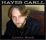 Hayes Carll - Little Rock