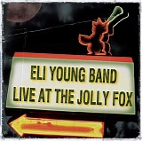 Eli Young Band - Live At The Jolly Fox