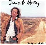 James McMurtry - Too Long In The Wasteland