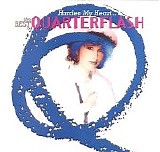 Quarterflash - Harden My Heart: The Best Of Quarterflash