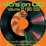 Various artists - 45's On CD - Volume III ('66-'69)
