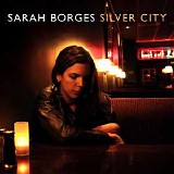 Sarah Borges - Silver City
