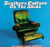 Southern Culture On The Skids - Plastic Seat Sweat