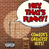 Various artists - Hey, That's Funny! Comedy's Greatest Hits!