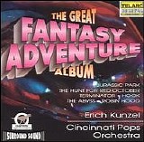 Erich Kunzel & the Cincinnati Pops Orchestra - The Great Fantasy Adventure Album