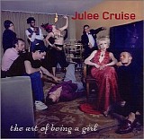 Julee Cruise - The Art Of Being A Girl