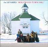 Jayhawks - Hollywood Town Hall