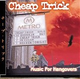 Cheap Trick - Music For Hangovers