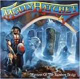 Molly Hatchet - Warriors Of The Rainbow Bridge