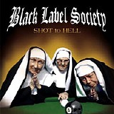 Black Label Society - Shot to Hell