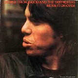 George Thorogood & The Destroyers - Move It On Over