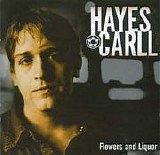 Hayes Carll - Flowers And Liquor