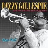 Dizzy Gillespie - Shaw 'Nuff