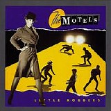 The Motels - Little Robbers