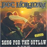 Doc Holliday - Song For The Outlaw (Live)