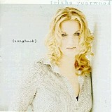 Trisha Yearwood - (Songbook) A Collection Of Hits