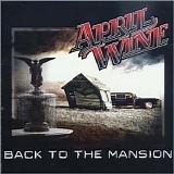 April Wine - Back To The Mansion